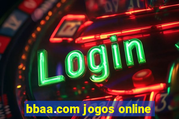 bbaa.com jogos online